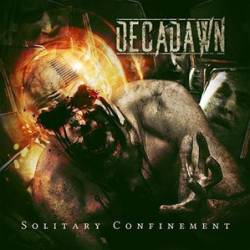 Decadawn : Solitary Confinement
